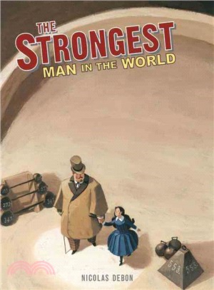 The strongest man in the world :Louis Cyr / 