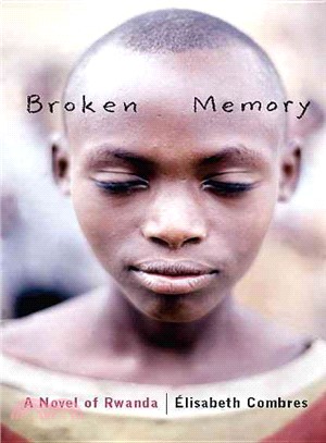 Broken Memory ─ A Novel of Rwanda