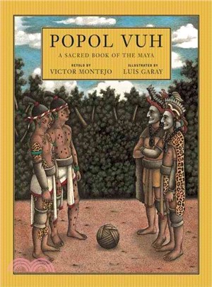Popol Vuh ─ A Sacred Book of the Maya
