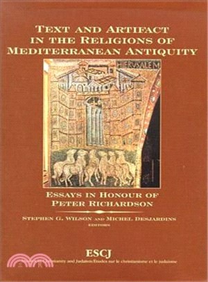 Text and Artifact in the Religions of Mediterranean Antiquity ― Essays in Honour of Peter Richardson