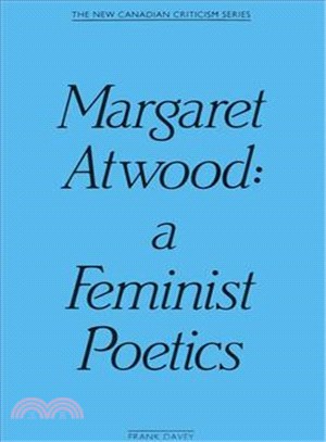 Margaret Atwood—A Feminist Poetics