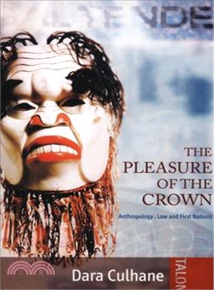 The Pleasure of the Crown ― Anthropology, Law and First Nations