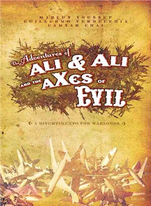 The Adventures Of Ali & Ali And The Axes Of Evil ─ A Divertimento For Warlords