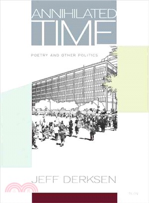 Annihilated Time:Poetry and Other Politics