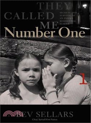 They Called Me Number One ─ Secrets and Survival at an Indian Residential School