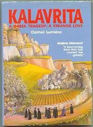 Kalavrita: A Greek Tragedy : A Strange Love