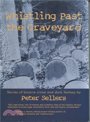Whistling Past the Graveyard ─ Stories of Bizarre Crime and Dark Fantasy