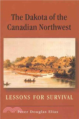 Dakota of the Canadian Northwest ― Lessons for Survival