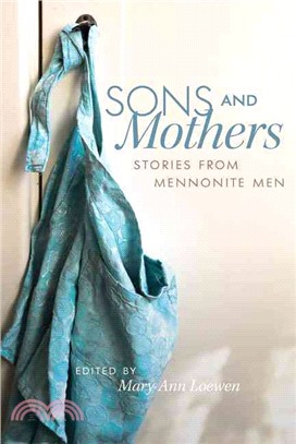 Sons and Mothers ― Stories from Mennonite Men