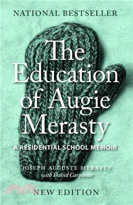 The Education of Augie Merasty ― A Residential School Memoir