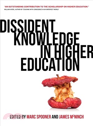 Dissident Knowledge in Higher Education ─ Resisting Colonialism, Neoliberalism, and Audit Culture in the Academy