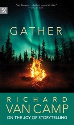 Gather ― Richard Van Camp on Storytelling