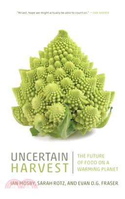 Uncertain Harvest：The Future of Food on a Warming Planet