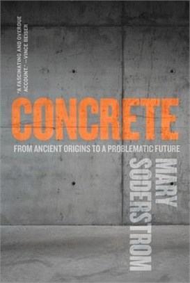 Concrete ― From Ancient Origins to a Problematic Future