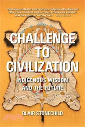 Challenge to Civilization: Indigenous Wisdom and the Future