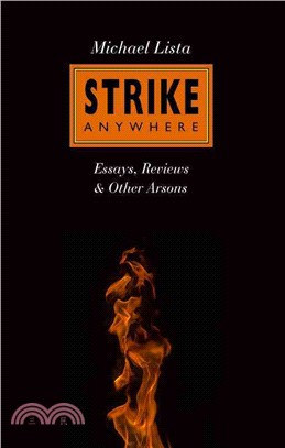 Strike Anywhere ─ Essays, Reviews & Other Arsons