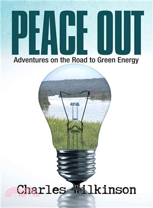 Peace Out ― Adventures on the Road to Green Energy