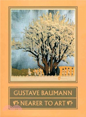 Gustave Baumann ─ Nearer to Art