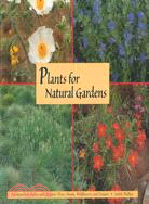 Plants for Natural Gardens ─ Southwestern Native & Adaptive Trees, Shrubs, Wildflowers & Grasses