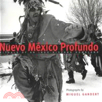 Nuevo Mexico Profundo—Rituals of an Indo-Hispano Homeland