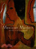 Mexican Modern: Masters of the 20th Century