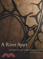 A River Apart ─ The Pottery of Cochiti & Santo Domingo Pueblos