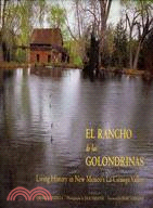 El Rancho De Las Goldondrinas: Living History in New Mexico's La Cienega Valley