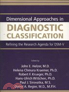 Dimensional Approaches in Diagnostic Classification: Refining the Research Agenda for DSM-V