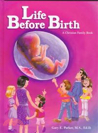 Life Before Birth — A Christian Family Book