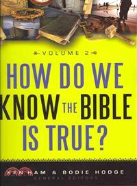 How Do We Know the Bible Is True?