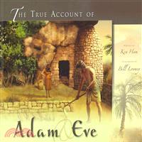 The True Account of Adam and Eve