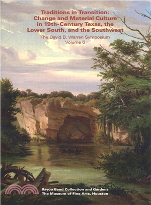 Traditions in Transition ― Change and Material Culture in 19th-century Texas, the Lower South, and the Southwest