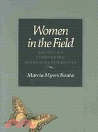 Women in the Field: America's Pioneering Women Naturalists