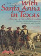 With Santa Anna in Texas ─ A Personal Narrative of the Revolution
