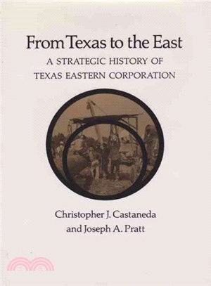 From Texas to the East ― A Strategic History of Texas Eastern Corporation