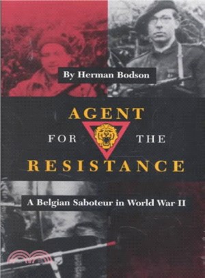 Agent for the Resistance ― A Belgian Saboteur in World War II