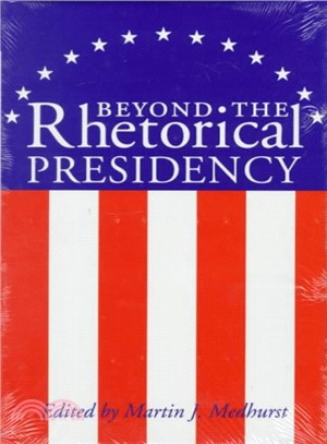 Beyond the Rhetorical Presidency