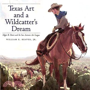 Texas Art and a Wildcatter's Dream ― Edgar B. Davis and the San Antonio Art League