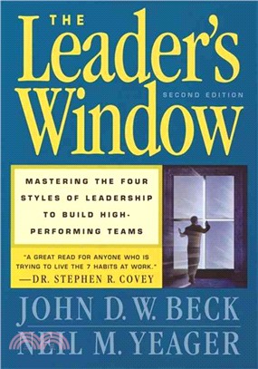 The Leader's Window ─ Mastering the Four Styles of Leadership to Build High-Performing Teams
