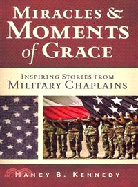 Miracles & Moments of Grace ─ Inspiring Stories from Military Chaplains