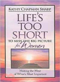 Life's Too Short to Miss the Big Picture for Women