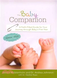 The Baby Companion — A Faith-Filled Guide for Your Journey Through Baby's First Year