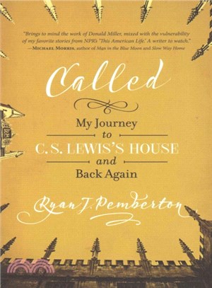 Called ― My Journey to C. S. Lewis's House and Back Again