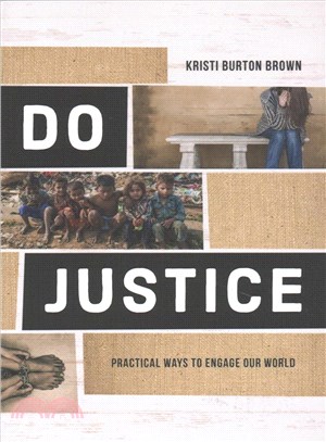 Do Justice ─ Practical Ways to Engage Our World