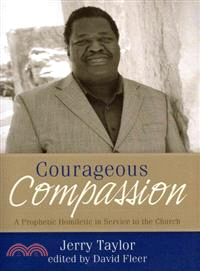 Courageous Compassion: A Prophetic Homileticin Service to the Church