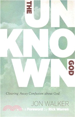 The Unknown God ― Clearing Away Confusion About God