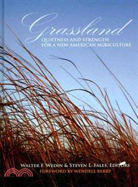 Grassland - Quietness And Strength For A New American Agriculture