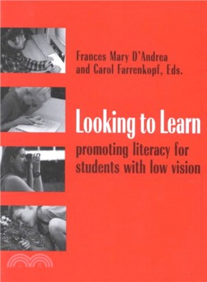 Looking to Learn ― Promoting Literacy for Students With Low Vision : Sold With a Free Copy of Seeing Eye to Eye