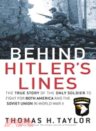 Behind Hitler's Lines ─ The True Story of the Only Soldier to Fight for Both America and the Soviet Union in World War II