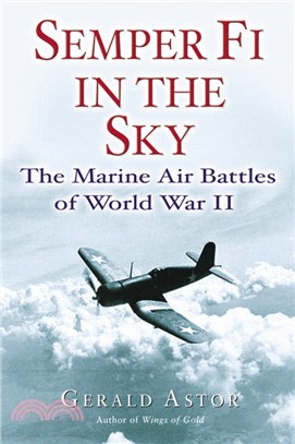 Semper Fi In The Sky ─ The Marine Air Battles Of World War II